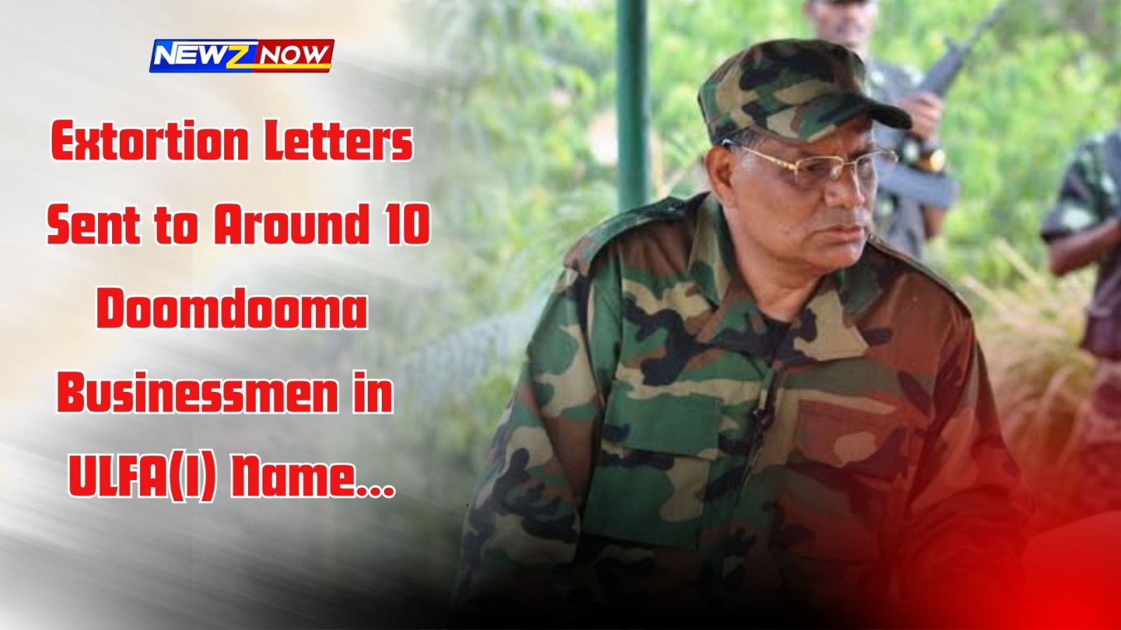 Extortion Letters Sent to Around 10 Doomdooma Businessmen in ULFA(I) Name, Panic Grips Local Business Community