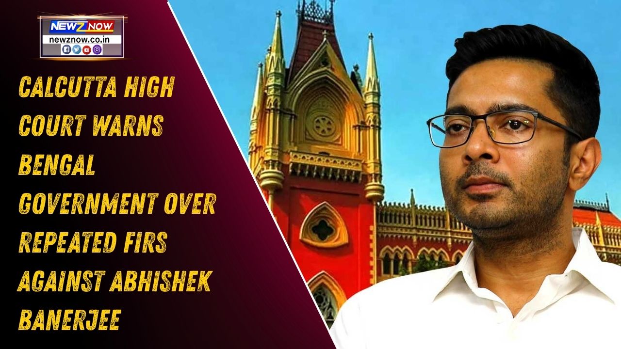 Calcutta High Court Warns Bengal Government Over Repeated FIRs Against Abhishek Banerjee